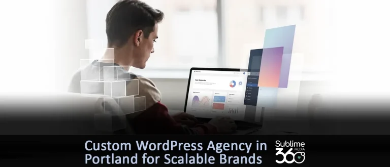 Custom WordPress Agency Portland for Scalable Brands